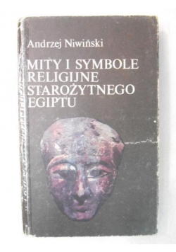 Mity i symbole religijne starożytnego Egiptu