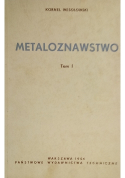 Metaloznawstwo Tom 1