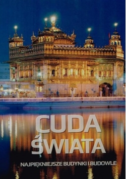 Cuda świata.Najpiękniejsze budynki i budowle