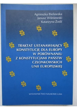 Traktat ustanawiający konstytucję dla europy w porównaniu z konstytucjami państw człownkowskich Unii Europejskiej