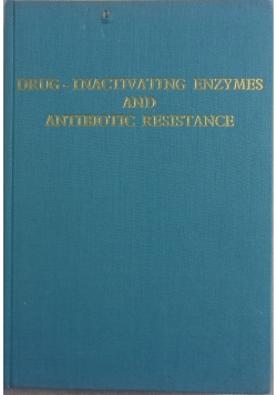 Drug inactivating enzymes and zntibiotic resistance