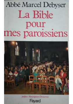 La Bible pour mes paroissiens