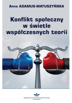 Konflikt społeczny w świetle współczesnych teorii