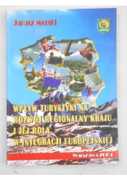Wpływ turystyki na rozwój regionalny kraju i jej rola w integracji europejskiej