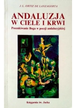 Andaluzja w ciele i krwi