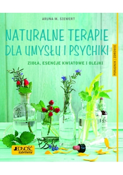Naturalne terapie dla umysłu i psychiki.