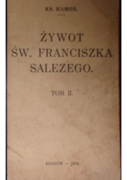 Żywot św. Franciszka Salezego tom II, 1934 r