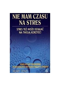 Nie mam czasu na stres