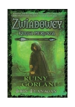 Zwiadowcy Księga 1 Ruiny Gorlanu