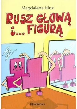 Rusz głową i... figurą
