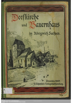 Dorfkirche und Bauernhaus im Königreich Sachsen, 1900r.