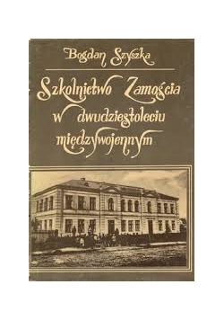 Szkolnictwo Zamościa w dwudziestoleciu międzywojennym