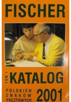 Katalog polskich znaków pocztowych 2001 Tom I