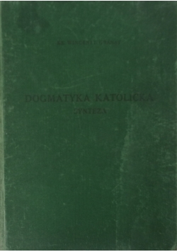 Dogmatyka katolicka - synteza