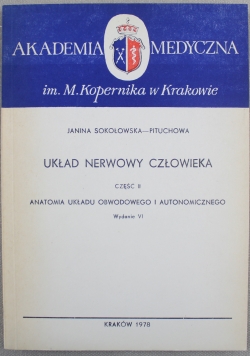 Układ nerwowy człowieka Część II anatomia układu obwodowego i autonomicznego