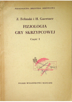 Fizjologia gry skrzypcowej Cześć I