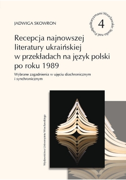Recepcja najnowszej literatury ukraińskiej w przekładach na język polski po roku 1989.