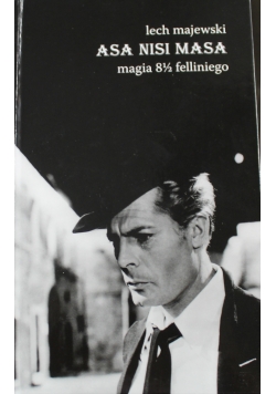 Asa Nisi Masa  Magia w 8 1/2 Felliniego