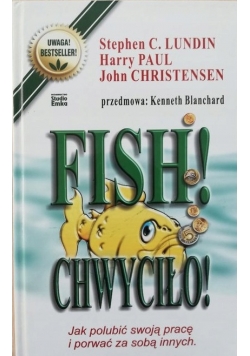 Fish Chwyciło Jak polubić swoją pracę i porwać za sobą innych