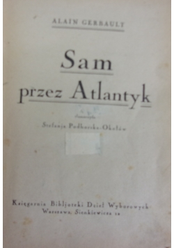 Sam przez Atlantyk. ok 1930 r.