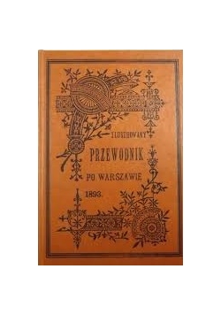 Ilustrowany Przewodnik po Warszawie 1893