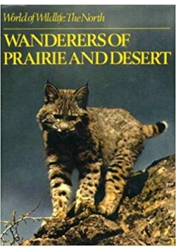 Wanderers of prairie and desert