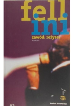 Fellini Federico - Fellini. Zawód: reżyser