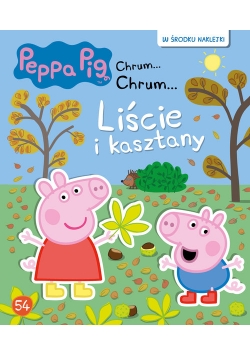 Świnka Peppa. Chrum... Chrum...nr 54