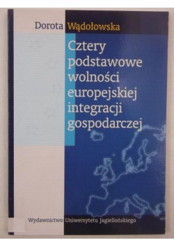 Cztery podstawowe wolności europejskiej integracji gospodarczej