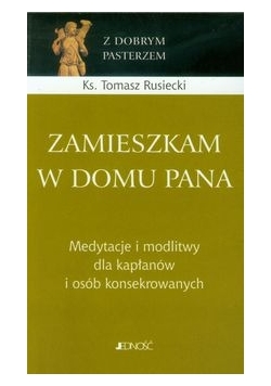 Zamieszkam w domu Pana
