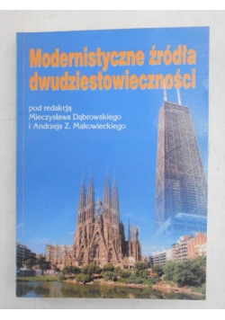 Modernistyczne źródła dwudziestowieczności