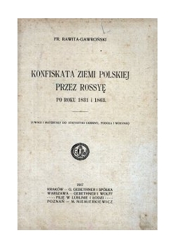 Konfiskata Ziemi Polskiej przez Rossyę, 1917 r.