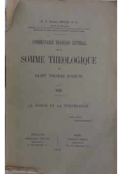 Commentaire Francais Litteral de la Somme Theologique, 1919 r.  t. XIII