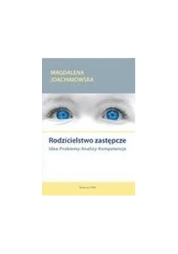 Rodzicielstwo zastępcze Idea problemy analizy kompetencje