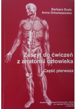 Zeszyt do ćwiczeń z anatomii człowieka, cz I