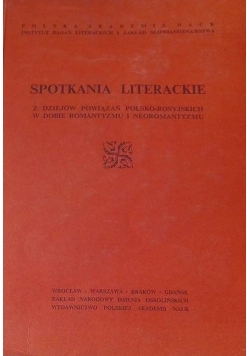 Spotkania literackie : z dziejów powiązań polsko-rosyjskich
