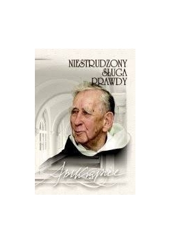 Niestrudzony sługa prawdy