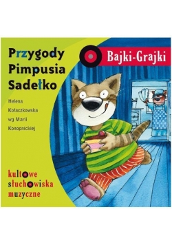 Bajki - Grajki. Przygody Pimpusia Sadełko CD