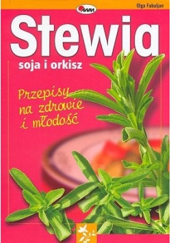 Stewia soja i orkisz  Przepisy na zdrowie i młodość