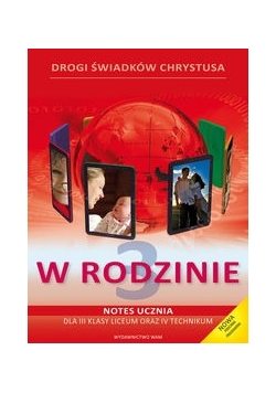 W rodzinie Podręcznik i notes ucznia dla III klasy liceum