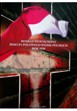 Rozkaz wewnętrzny Biskupa polowego wojsk polskich rok 1938