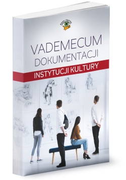 Vademecum dokumentacji instytucji kultury