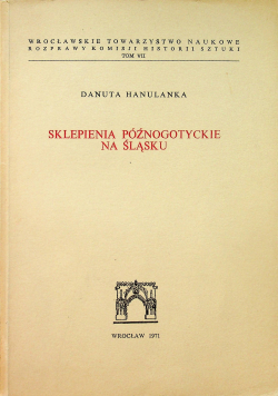 Sklepienia późnogotyckie na śląsku