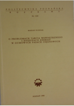 O problemach tarcia wewnętrznego i dyssypacji energii w gumowych pasach cięgnowych