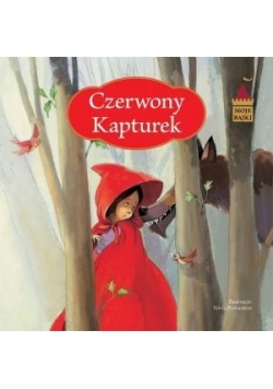 Moje bajki. Czerwony Kapturek