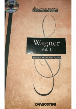 Muzyka klasyczna. Wagner vol. I, Nowa