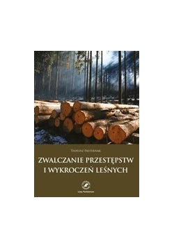 Zwalczanie przestępstw i wykroczeń leśnych
