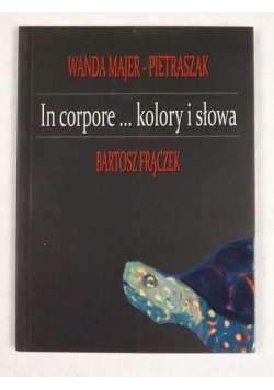 In corpore ... kolory i słowa