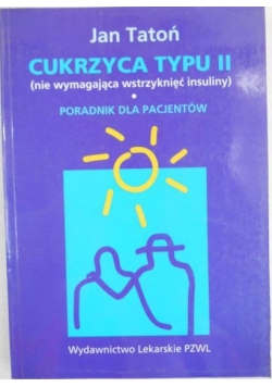 Cukrzyca typu II (nie wymagająca wstrzyknięć insuliny)