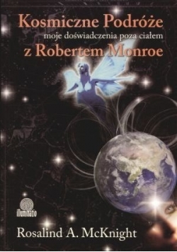 Kosmiczne podróże: moje doświadczenia poza ciałem z Robertem A. Monroe